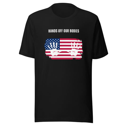 Hands Off Our Bodies - Unisex t-shirt Black