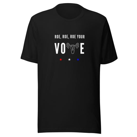 Roe Roe your vote - Unisex T-shirt Black