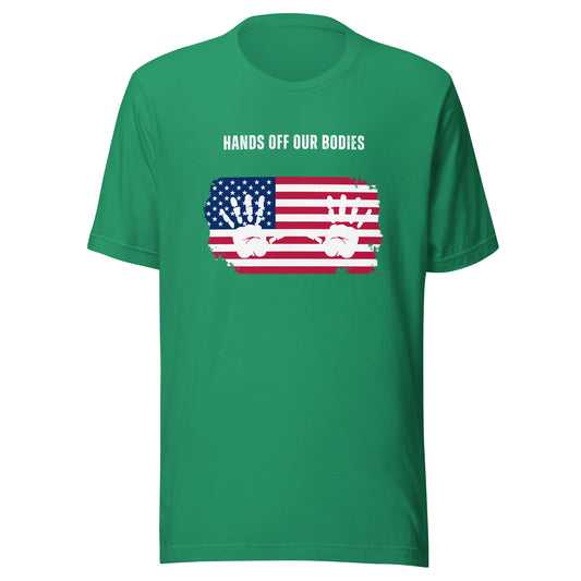 Hands Off Our Bodies - Unisex t-shirt Green