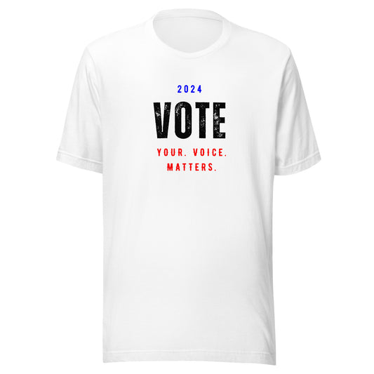 2024 Vote Your. Voice. Matters. - Unisex t-shirt White