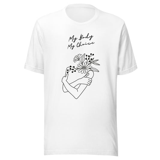 My Body My Choice - Unisex T-Shirt White